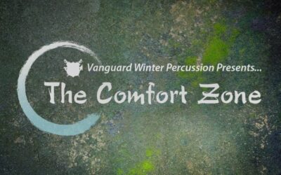 Vanguard Winter Percussion presents “The Comfort Zone”