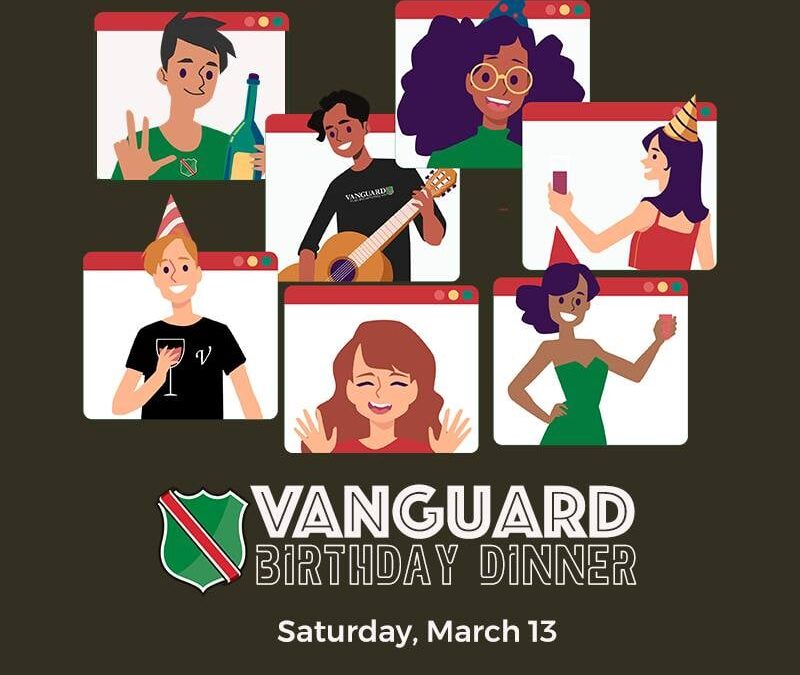 Ticket’s for Vanguard’s Virtual Birthday Dinner now available!
